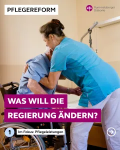 Pflegereform Pflegeleistungen - was soll sich ändern?