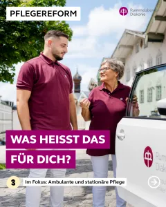 Pflegereform - ambulante und stationäre Pflege: Was bedeutet die Reform für dich?