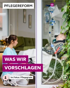 Pflegereform: Was schlagen wir beim Thema Pflegegrade vor?